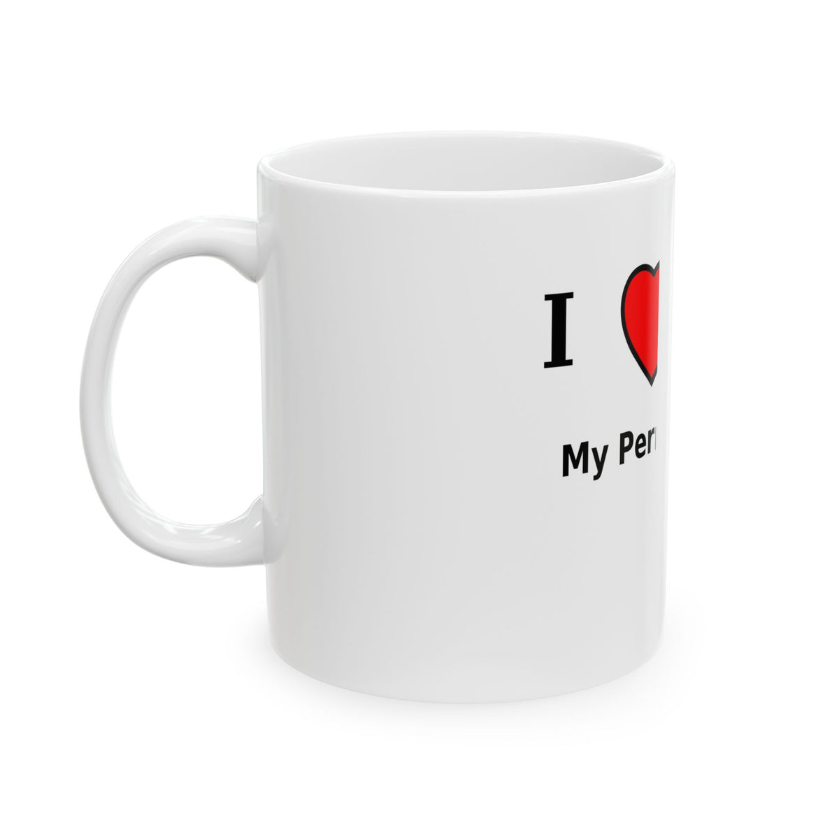 I Love My Perro